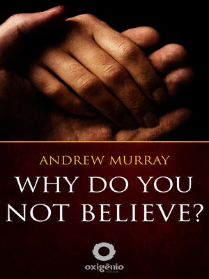 cover image of Why Do You Not Believe?